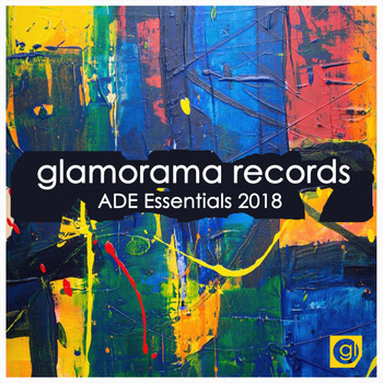 Various Artists - Glamorama Records - ADE Essentials 2018
