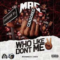 MAC - Fuck Who Don't Like Me 2 (Explicit)