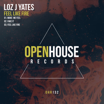 Loz J Yates - Feel Like Fire