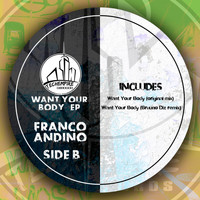Franco Andino, Side B - Want Your Body ep