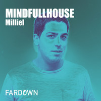 Milliel - Mindfullhouse