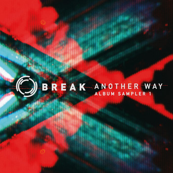 Break - Another Way (Album Sampler 1)
