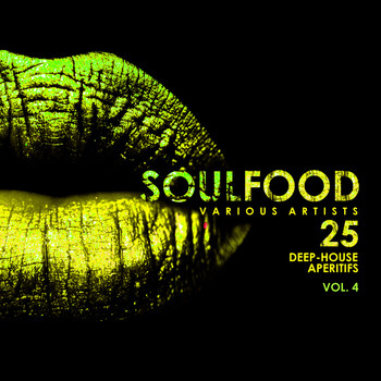 Various Artists - Soulfood, Vol. 4 (25 Deep-House Aperitifs)