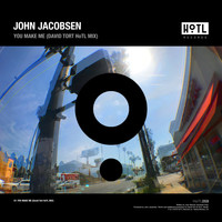 John Jacobsen - You Make Me (David Tort HoTL Mix)