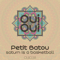 Petit Batou - Saturn Is A Basketball
