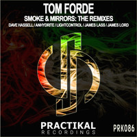 Tom Forde - Smoke & Mirrors: The Remixes