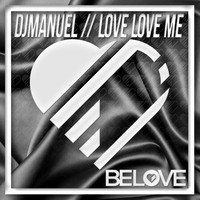 DJManuel - Love Love Me