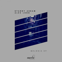 Alex Long, Stanny Abram - Melosia EP