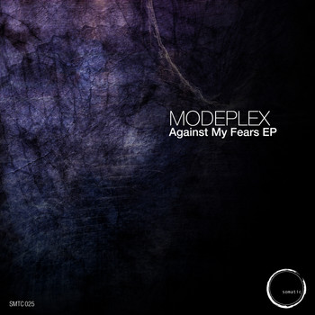 Modeplex - Against My Fears EP