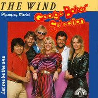 George Baker Selection - The Wind (Ay, Ay, Ay, Maria)