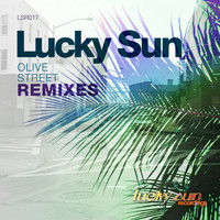 Lucky Sun - Olive Street Remixes