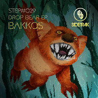 Bakkos - Drop Bear EP