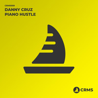 Danny Cruz - Piano Hustle