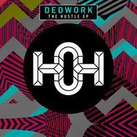 Dedwork - The Hustle