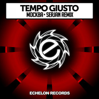 Tempo Giusto - Mockba (Serjan Remix)