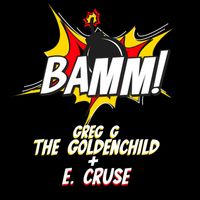 Greg G the Goldenchild - BAMM