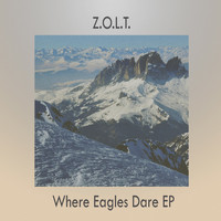 Z.O.L.T. - Where Eagles Dare