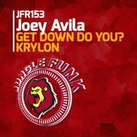 Joey Avila - Get Down Do You?