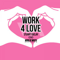 Stuart Ojelay - Work 4 Love