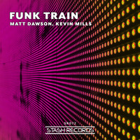 Matt Dawson, Kevin Mills - Funk Train