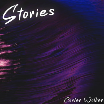 Carter Walker - Stories
