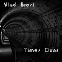 Vlad Brost - Time Over