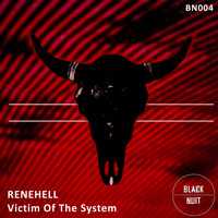 ReneHell - Victim Of The System