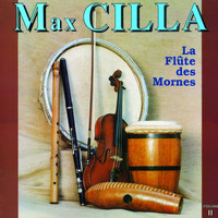 Max Cilla - La flûte des mornes, vol . 2