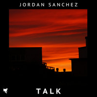 Jordan Sanchez - Talk