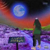 Taygo - Found A Better Way (Explicit)