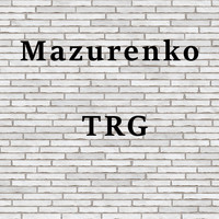 Mazurenko - TRG