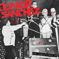 Junior Sanchez - The Magnificent EP