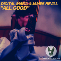 Digital Mafia & James Revill - All Good