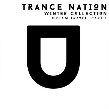 Dream Travel - Trance Nation. Winter Collection. Dream Travel, Pt. 1
