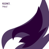 K.E.N.T. - Hey!