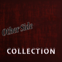 Other Side - Collection