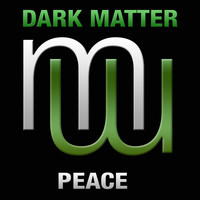 Dark Matter - Peace (Radio Edit)