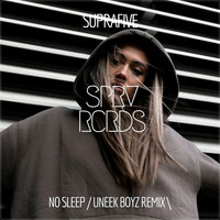 Suprafive - No Sleep (Uneek Boyz Remix)