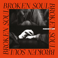 Redeyes - Broken Soul