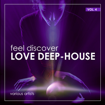 Various Artists - Feel Discover LOVE DEEP-HOUSE, Vol. 4
