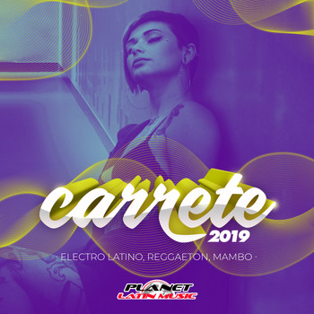 Various Artists - Carrete 2019 (Electro Latino, Reggaeton, Mambo) (Explicit)