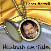 Hanns Martell - Hautnah am Tabu
