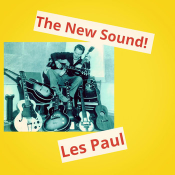 Les Paul - The New Sound!