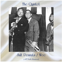The Quintet - Salt Peanuts / Wee (All Tracks Remastered)