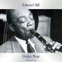Edmond Hall - Petite Fleur (Remastered 2021)