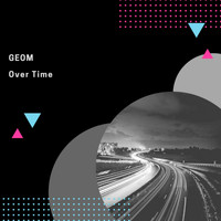 GeoM - Over Time