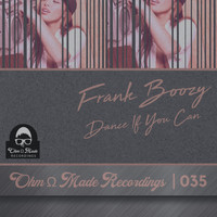 Frank Boozy - Dance If You Can