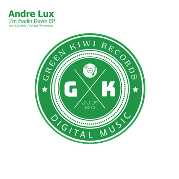 Andre Lux - I'm Feelin' Down EP