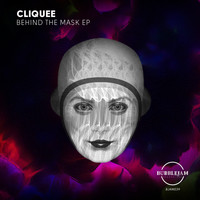 cliquee - Behind The Mask