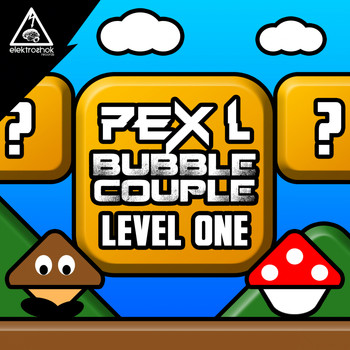 Pex L & Bubble Couple - Level One